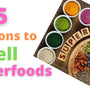 Boost Sales = 5 Reasons to Sell Superfoods - Natural Zing