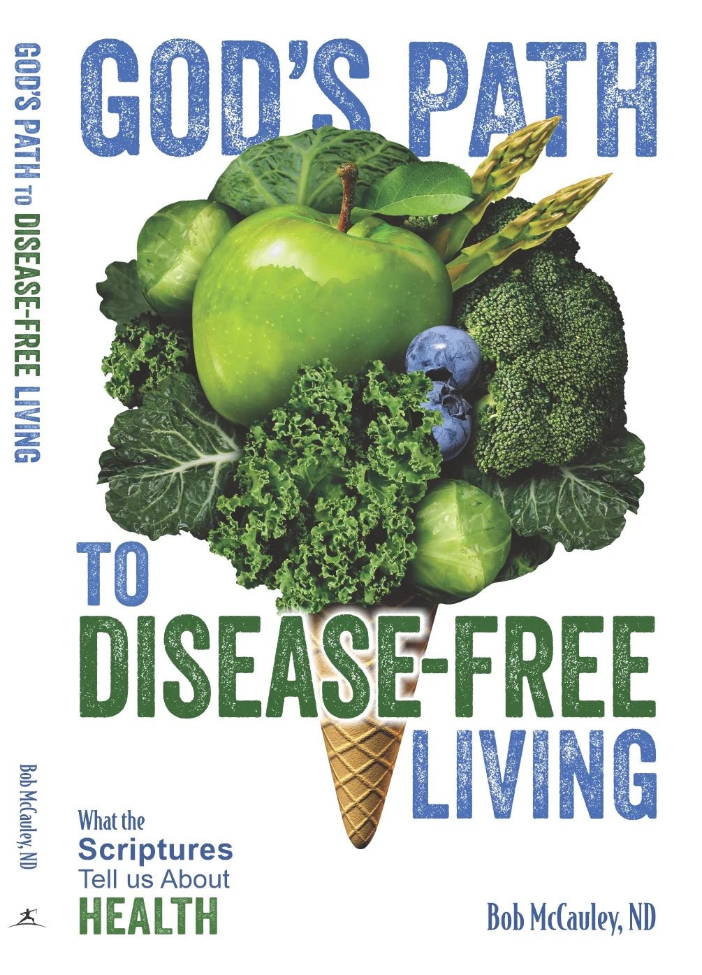 GOD'S PATH TO DISEASE-FREE LIVING: WHAT THE SCRIPTURES TELL US ABOUT HEALTH - Natural Zing