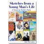 SKETCHES FROM A YOUNG MAN’S LIFE: A NOVEL IN TWELVE PARTS - Natural Zing